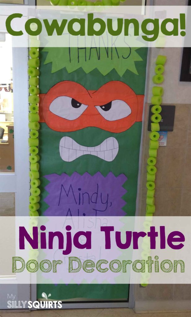 Cowabunga! Super Easy Ninja Turtle Door Decoration My Silly Squirts