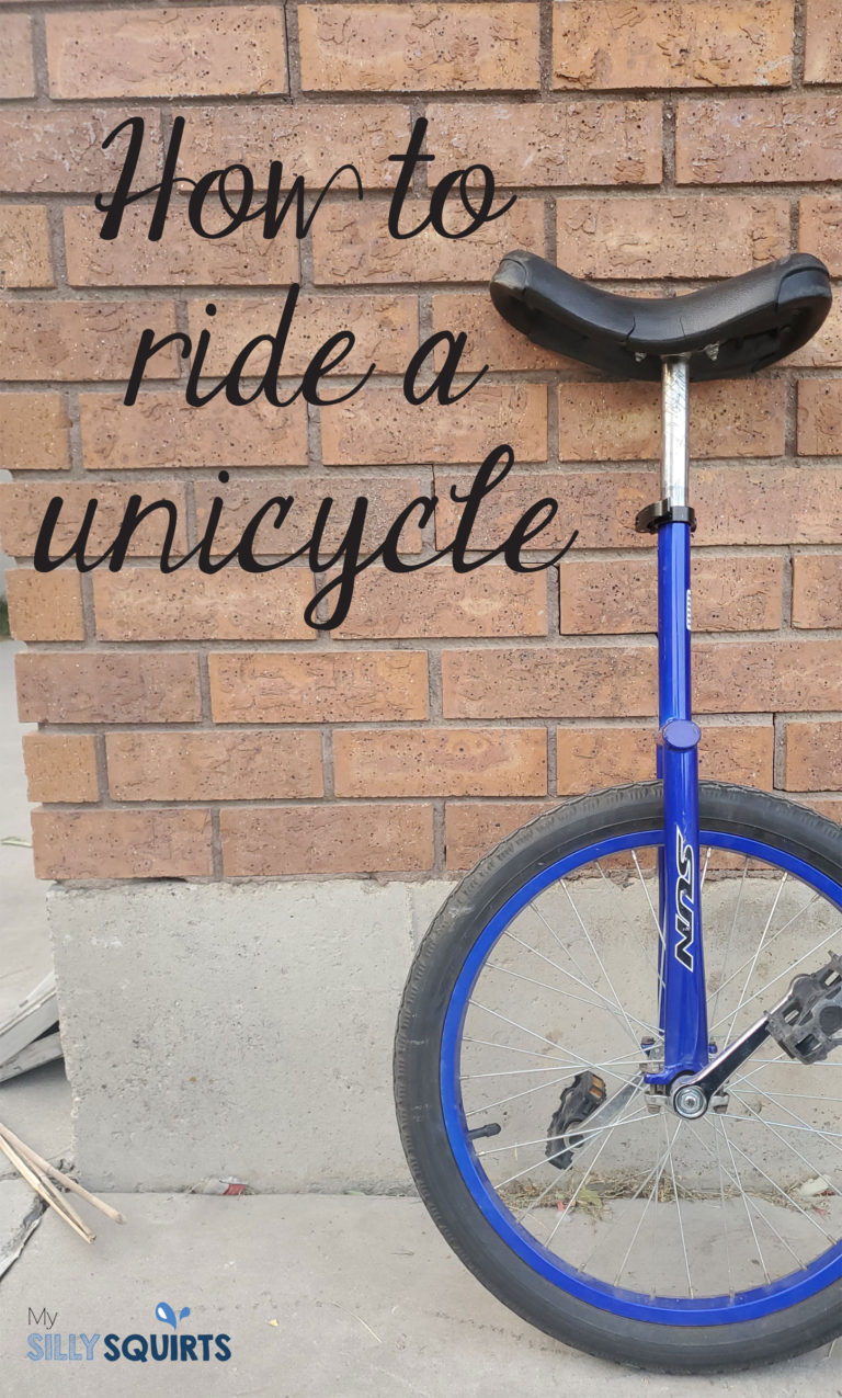 How to ride a unicycle tips and tricks My Silly Squirts