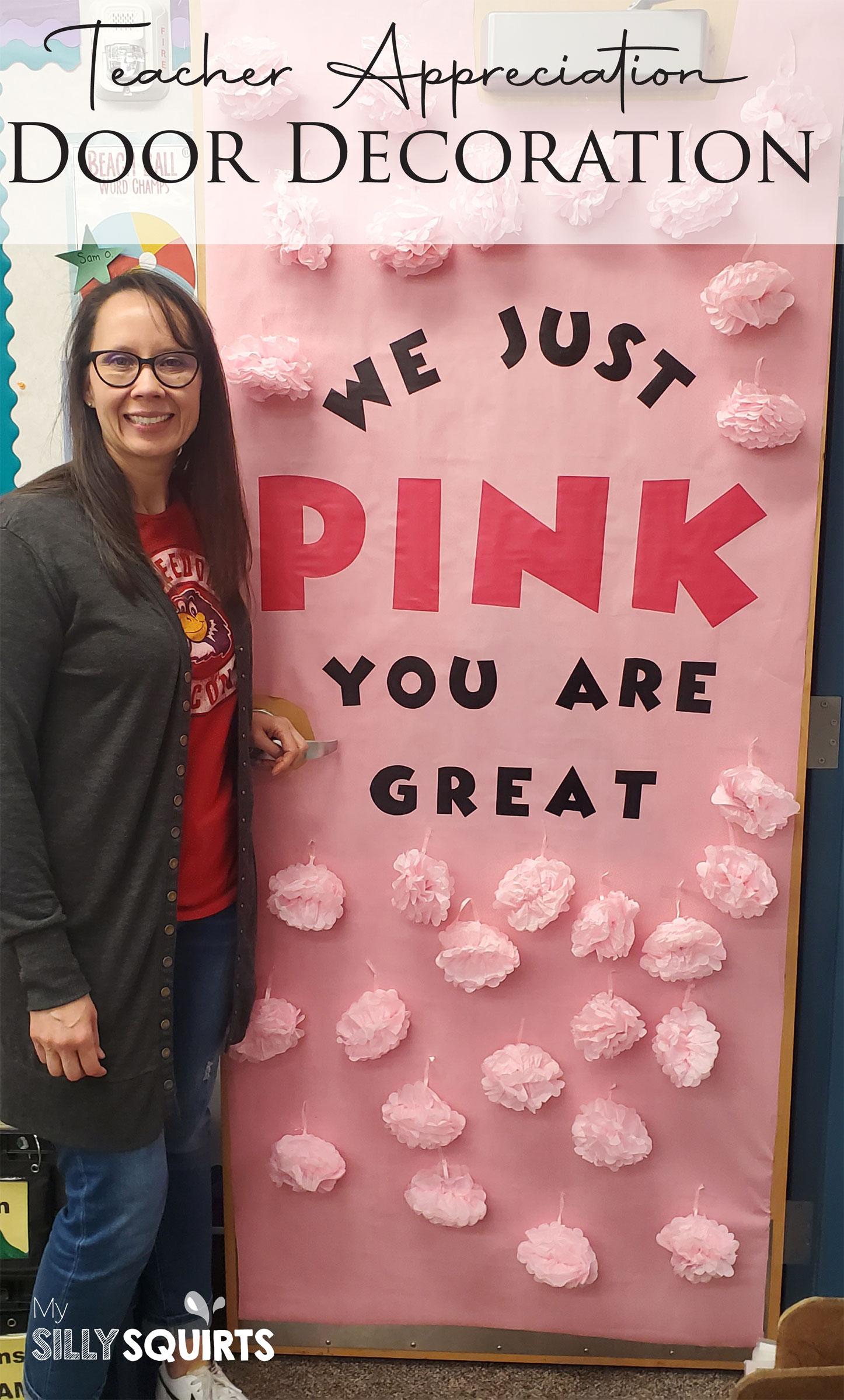 Teacher Appreciation Door Decoration: We just "pink" you are great