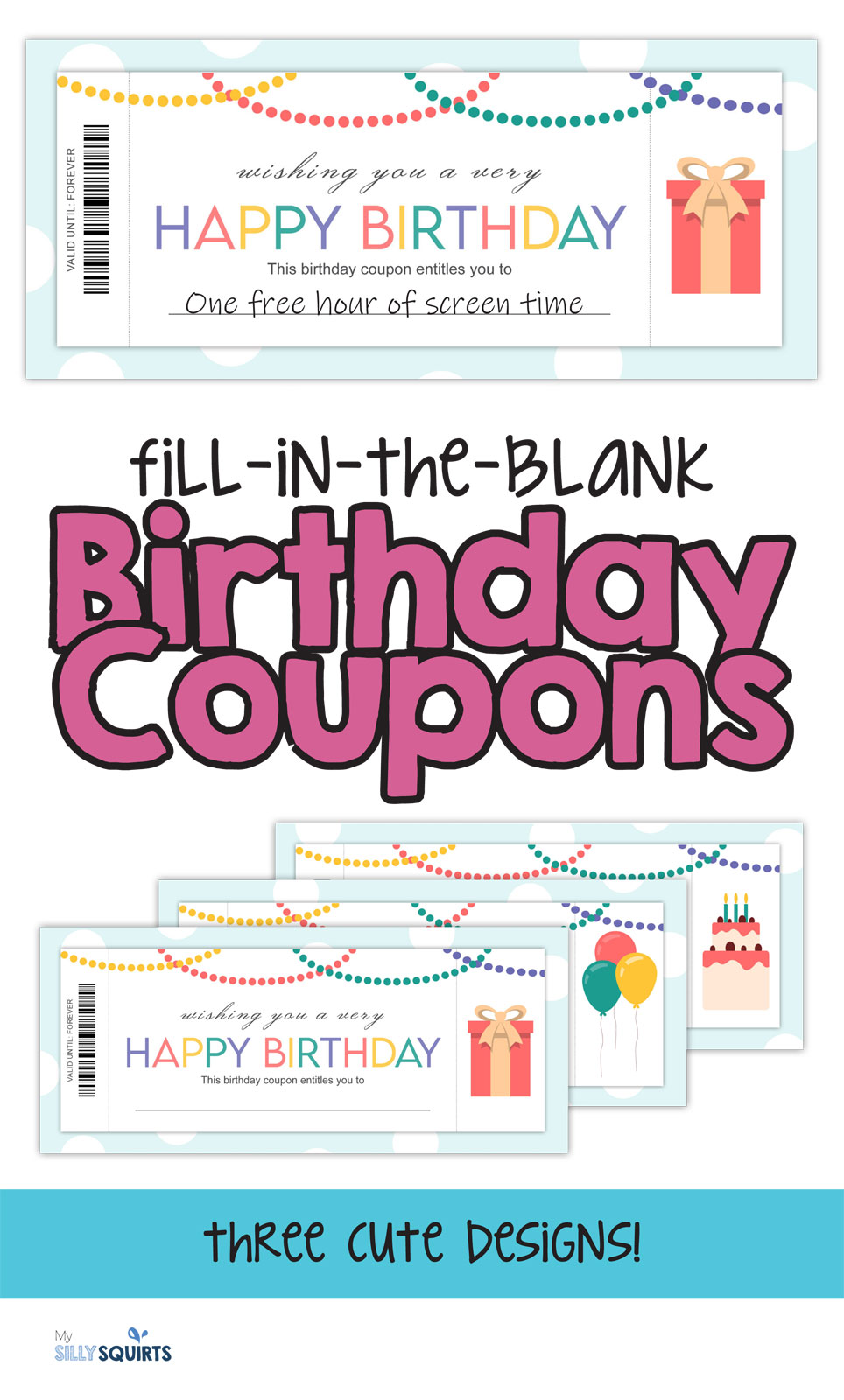Try these awesome fillintheblank birthday coupons My Silly Squirts